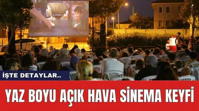 Yaz Boyu Açık Hava Sinema Keyfi