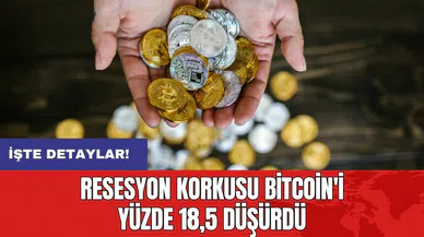Resesyon korkusu Bitcoin'i yüzde 18,5 düşürdü