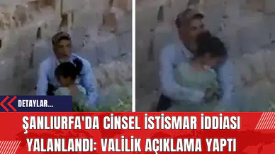 Şanlıurfa'da C*nsel İst*smar İddiası Yalanlandı: Valilik Açıklama Yaptı