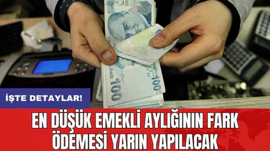 En düşük emekli aylığının fark ödemesi yarın yapılacak