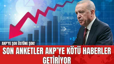 AKP'ye Şok Üstüne Şok! Son Anketler AKP’ye Kötü Haberler Getiriyor