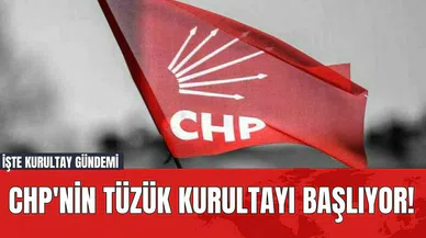 CHP'nin Tüzük Kurultayı Başlıyor! İşte Kurultay Gündemi