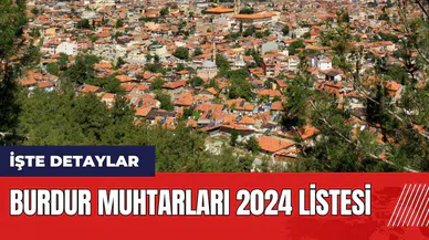 Burdur Muhtarları 2024 listesi
