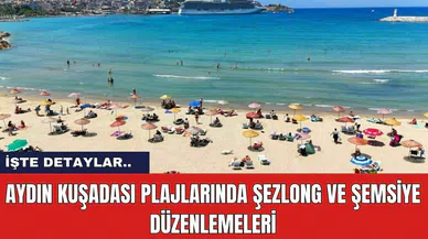 Aydın Kuşadası Plajları'nda Şezlong ve Şemsiye Düzenlemeleri