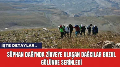 Süphan Dağı'nda Zirveye Ulaşan Dağcılar Buzul Gölünde Serinledi