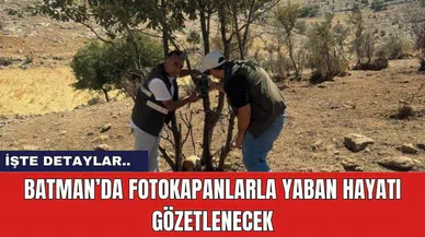Batman’da fotokapanlarla yaban hayatı gözetlenecek