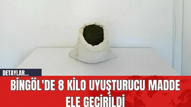 Bingöl'de 8 Kilo Uyuşturucu Madde Ele Geçirildi