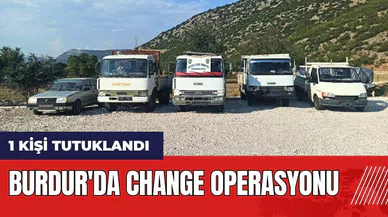 Burdur'da Change operasyonu