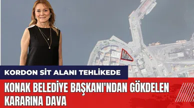 Konak Belediye Başkanı'ndan Kordon SİT alanında gökdelen kararına dava