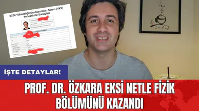 Prof. Dr. Özkara eksi netle fizik bölümünü kazandı