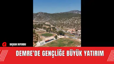 Demre'de Gençliğe Büyük Yatırım