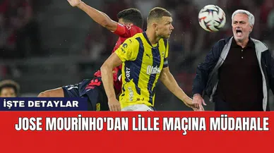 Jose Mourinho'dan Lille maçına müdahale