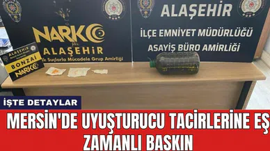 Mersin'de uyuşturucu tacirlerine eş zamanlı baskın
