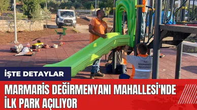 Marmaris Değirmenyanı Mahallesi'nde ilk park açılıyor