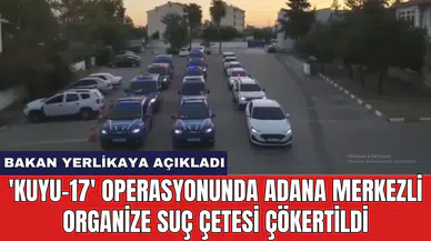 'Kuyu-17' operasyonunda Adana merkezli organize suç çetesi çökertildi