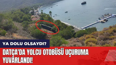Datça'da yolcu otobüsü uçuruma yuvarlandı!