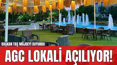 AGC Lokali Açılıyor!