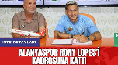 Alanyaspor Rony Lopes’i kadrosuna kattı