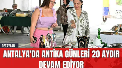 Antalya'da Antika Günleri 20 Aydır Devam Ediyor