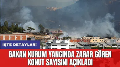 Bakan Kurum yangında zarar gören konut sayısını açıkladı