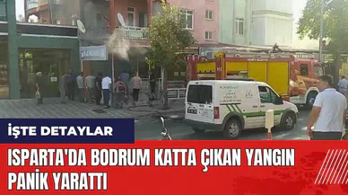 Isparta'da bodrum katta çıkan yangın panik yarattı