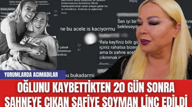 Oğlunu kaybettikten 20 gün sonra sahneye çıkan Safiye Soyman linç edildi
