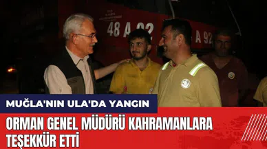 Muğla'nın Ula'da yangın! Orman Genel Müdürü kahramanlara teşekkür etti
