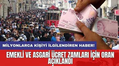 Milyonlarca kişiyi ilgilendiren haber: Emekli ve asgari ücret zamları için oran açıklandı