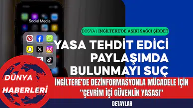 İngiltere'de Dezinformasyonla Mücadele İçin 'Çevrim İçi Güvenlik Yasası'