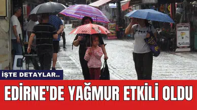 Edirne'de yağmur etkili oldu