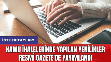 Kamu ihalelerinde yapılan yenilikler Resmi Gazete'de yayımlandı