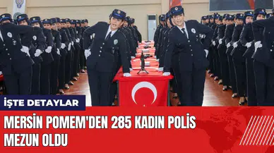 Mersin POMEM'den 285 kadın polis mezun oldu