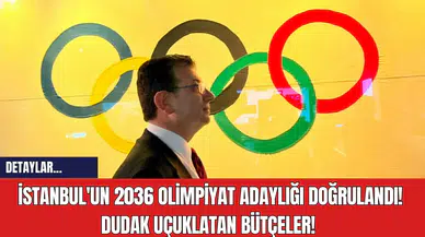 İstanbul'un 2036 Olimpiyat Adaylığı Doğrulandı! Dudak Uçuklatan Bütçeler!