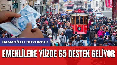 İmamoğlu duyurdu: Emeklilere yüzde 65 destek geliyor