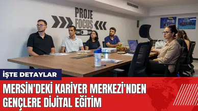 Mersin'deki Kariyer Merkezi'nden gençlere dijital eğitim