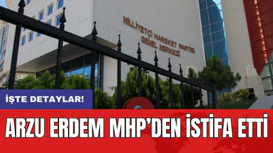 Arzu Erdem MHP’den istifa etti