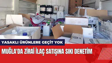 Muğla'da zirai ilaç satışına sıkı denetim