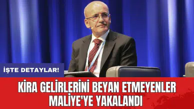 Kira gelirlerini beyan etmeyenler Maliye'ye yakalandı