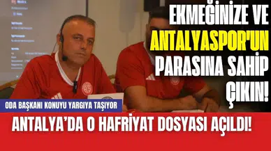 Antalya’nın o hafriyat dosyası açıldı! Oda Başkanı konuyu yargıya taşıyor
