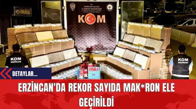 Erzincan'da Rekor Sayıda Makaron Ele Geçirildi