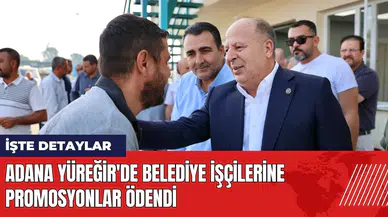 Adana Yüreğir'de belediye işçilerine promosyonlar ödendi