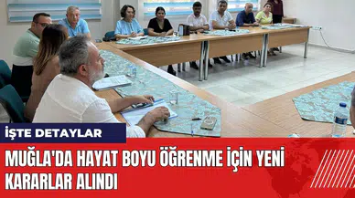 Muğla'da Hayat Boyu Öğrenme için yeni kararlar alındı