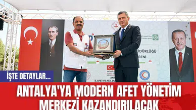 Antalya'ya Modern Afet Yönetim Merkezi Kazandırılacak