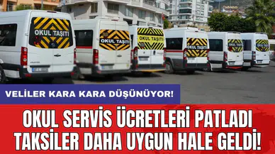 Okul servis ücretleri patladı taksiler daha uygun hale geldi!