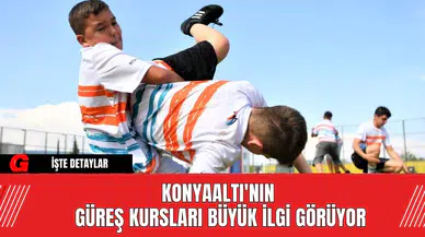 Konyaaltı'nın Güreş Kursları Büyük İlgi Görüyor