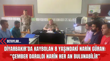 Diyarbakır’da Kaybolan 8 Yaşındaki Narin Güran: “Çember Daraldı Narin Her An Bulunabilir”