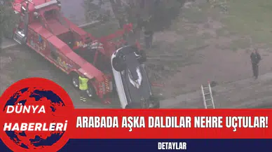 Arabada Aşka Daldılar Nehre Uçtular!