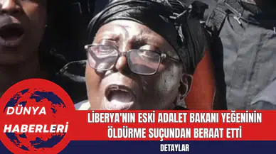 Liberya'nın Eski Adalet Bakanı Yeğeninin Öldürme Suçundan Beraat Etti