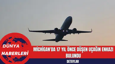 Michigan'da 17 Yıl Önce Düşen Uçağın Enkazı Bulundu