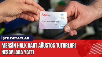 Mersin Halk Kart ağustos tutarları hesaplara yattı